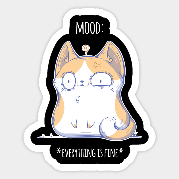 Everything is fine (Dark Tees) Sticker by ChocolateRaisinFury